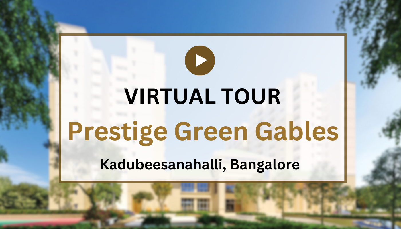 Prestige Green Gables Virtual Site Visit