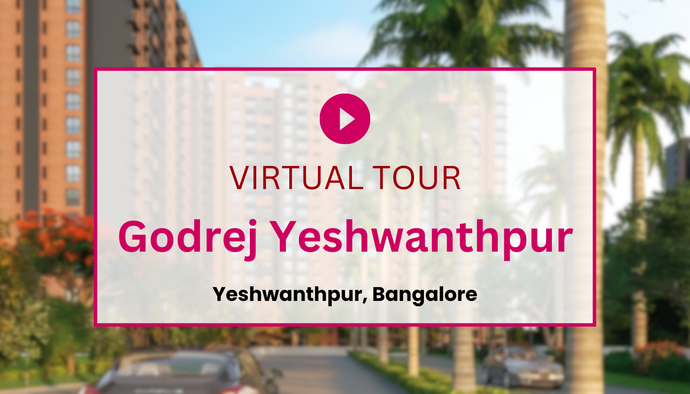 Godrej Yeshwanthpur Virtual Site Visit