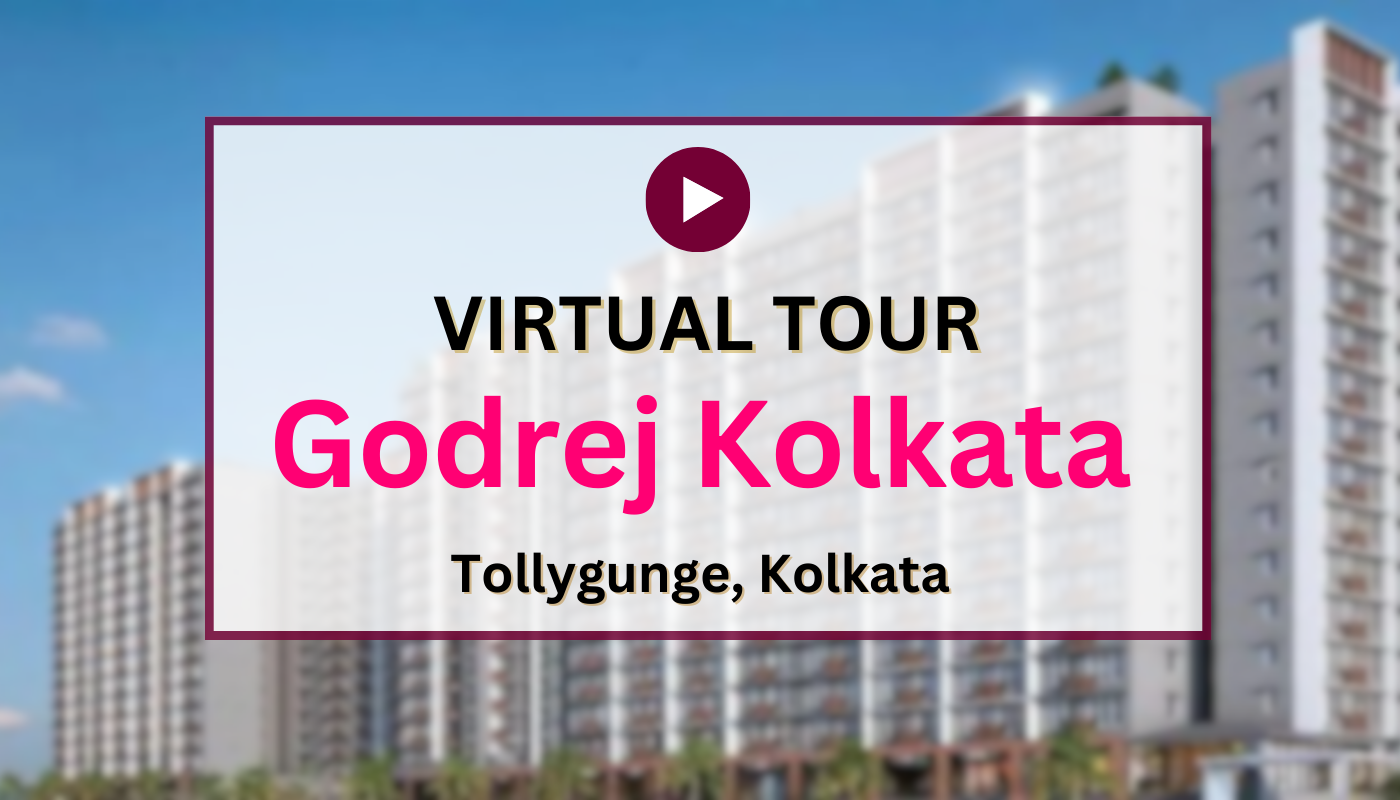 Godrej Kolkata Virtual Site Visit