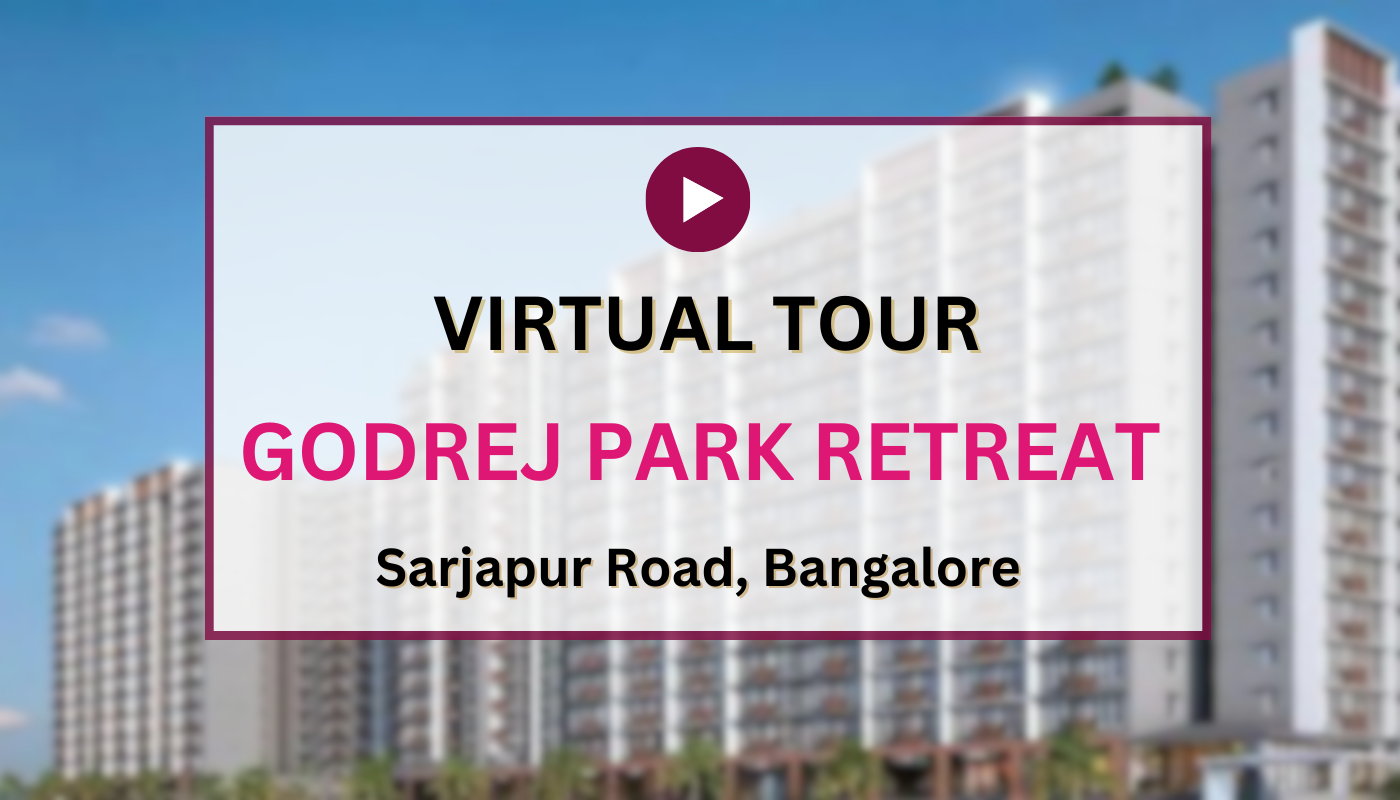 Godrej Park Retreat Virtual Site Visit