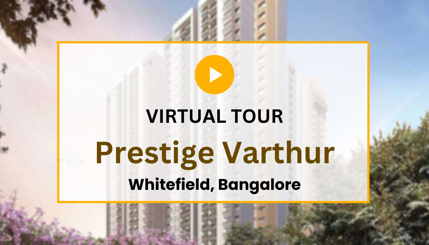 Prestige Varthur Virtual Site Visit
