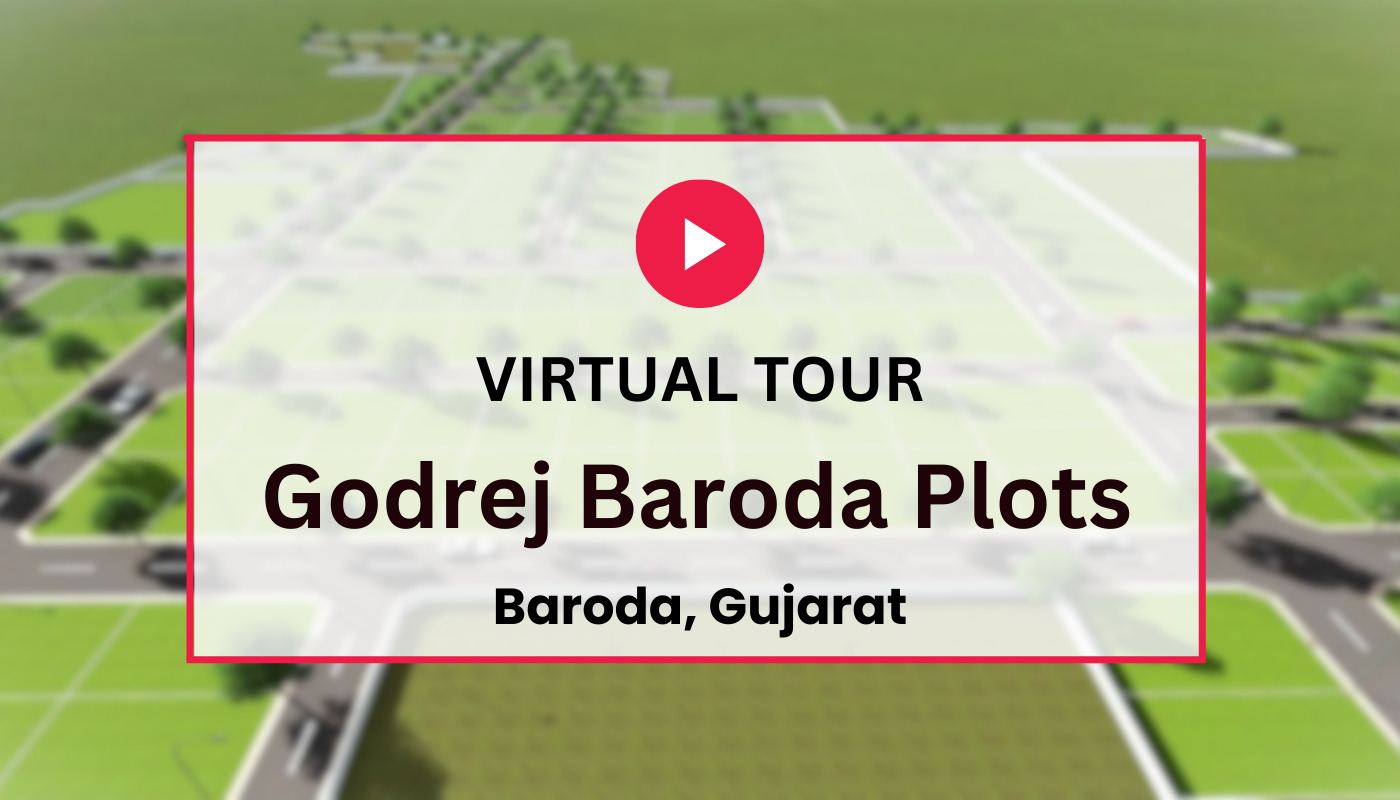 Godrej Baroda Plots Virtual Site Visit