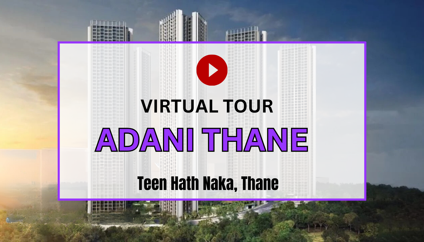Adani Thane Virtual Site Visit
