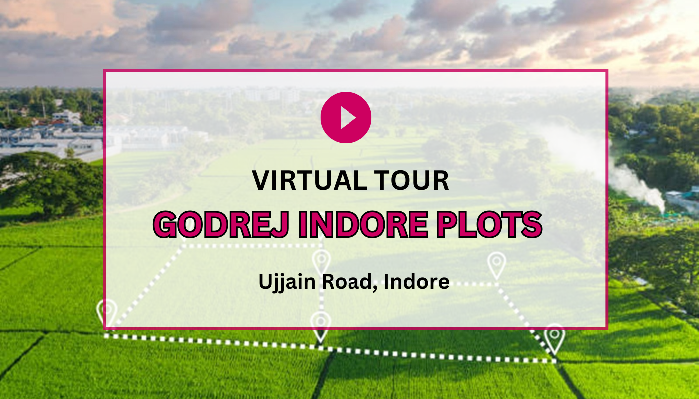 Godrej Indore Plots Virtual Site Visit