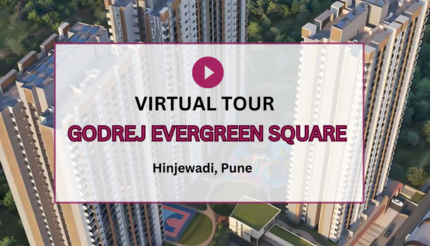 Godrej Evergree Square Virtual Site Visit