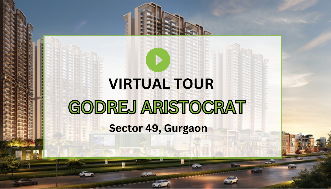 Godrej Aristrocrat Virtual Site Visit