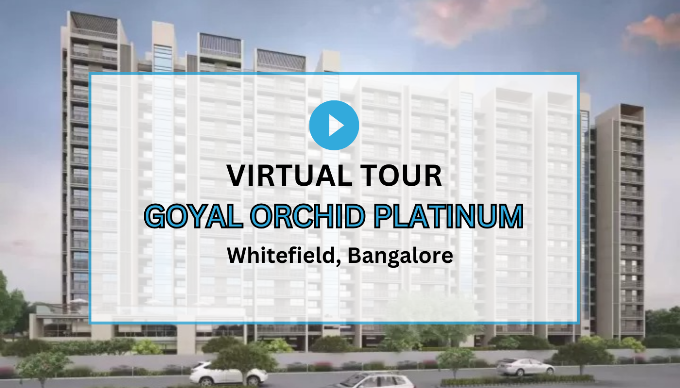 Goyal Orchid Platinum Virtual Site Visit