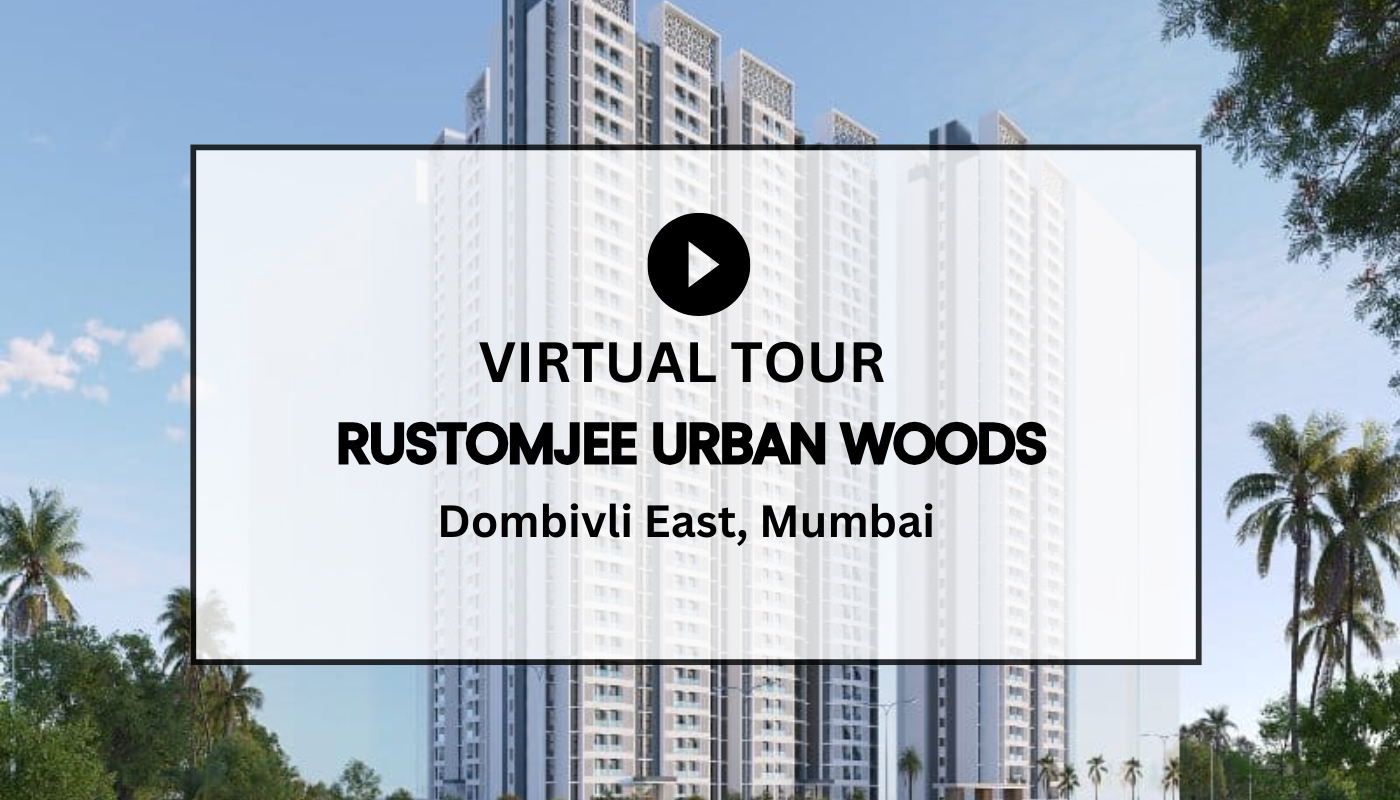 Rustomjee Urban Woods Virtual Site Visit