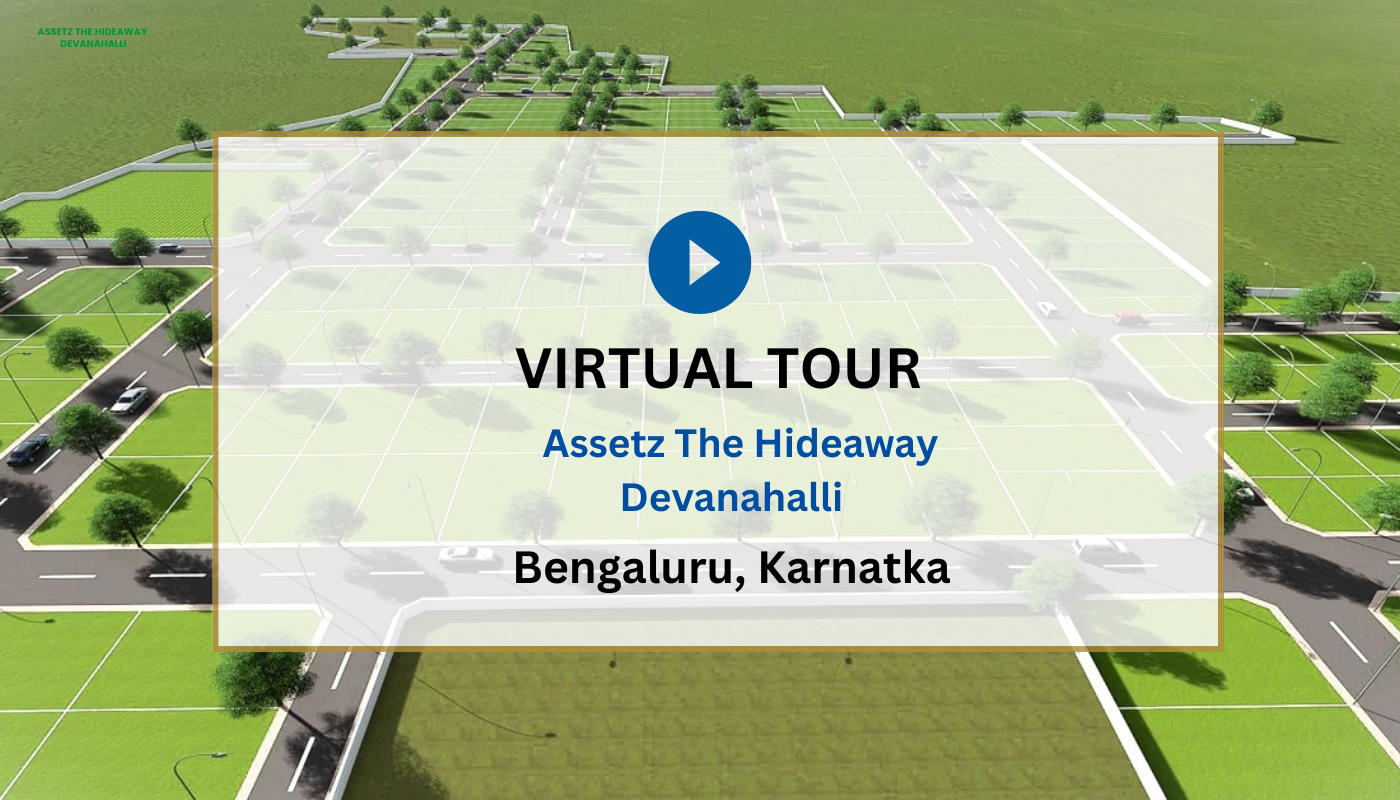 Assetz The Hideaway Devanahalli Virtual Site Visit