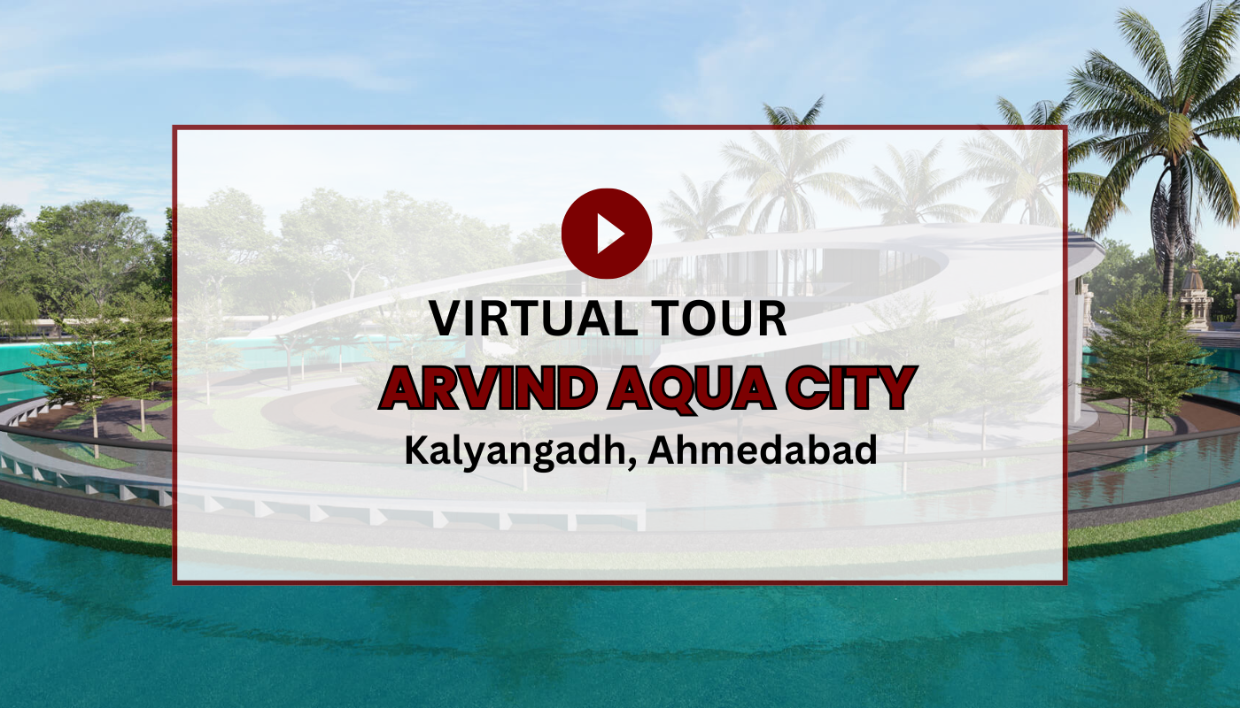 Arvind Aqua City Virtual Site Visit