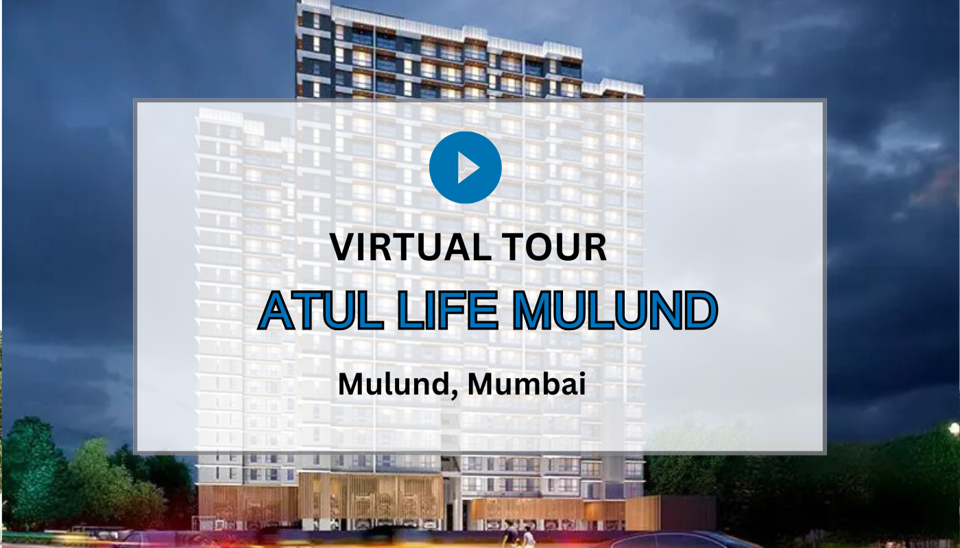 Atul Life Mulund Hills Virtual Site Visit