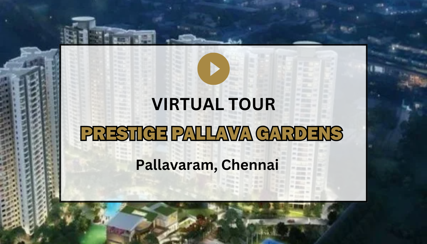 Prestige Pallava Gardens Virtual Site Visit