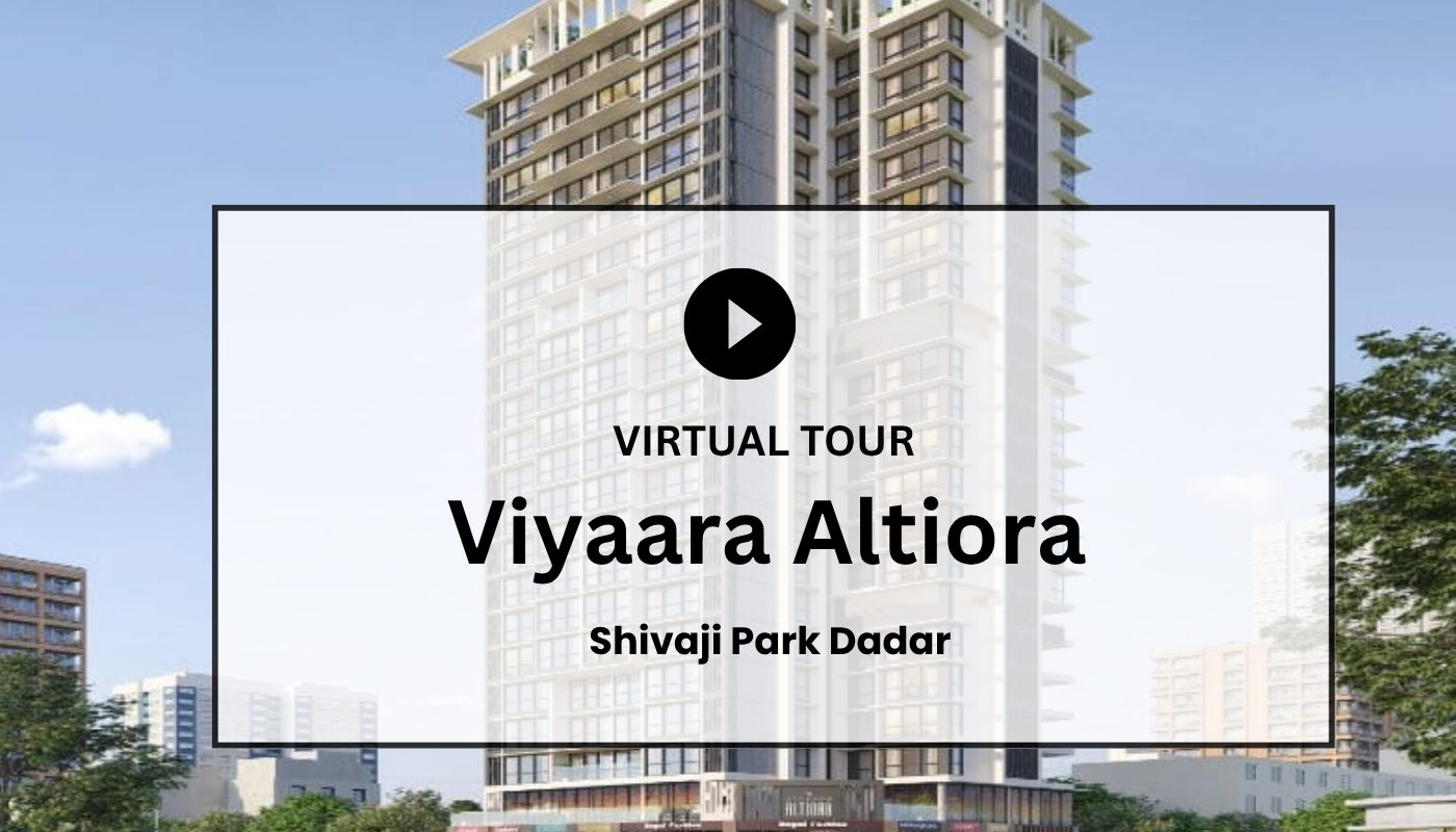 Altiora Shivaji Park dadar Virtual Site Visit