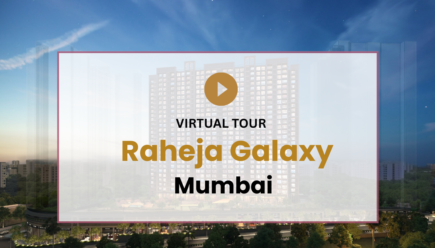 Raheja Galaxy Virtual Site Visit