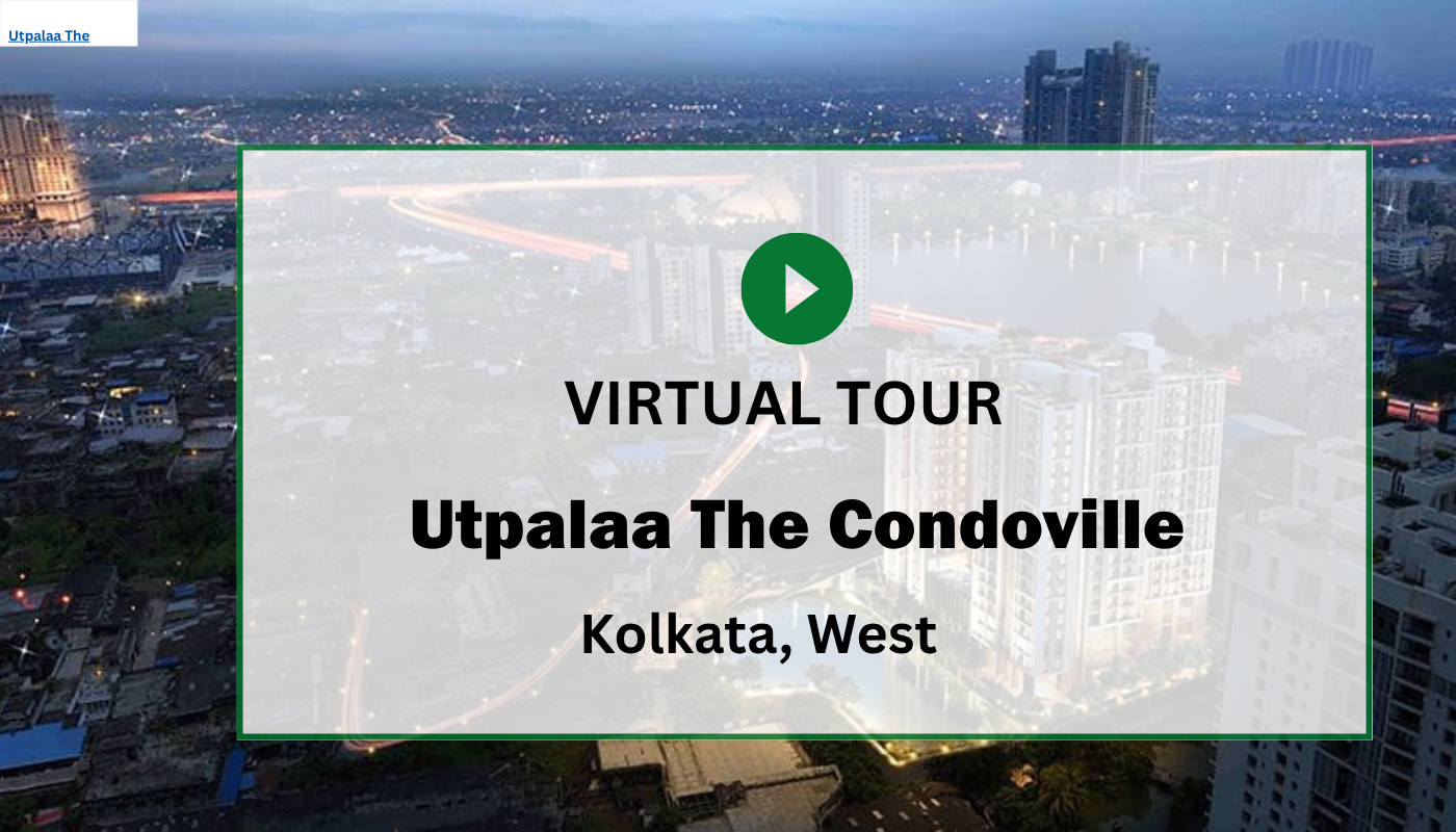 Utpalaa The Condoville Virtual Site Visit