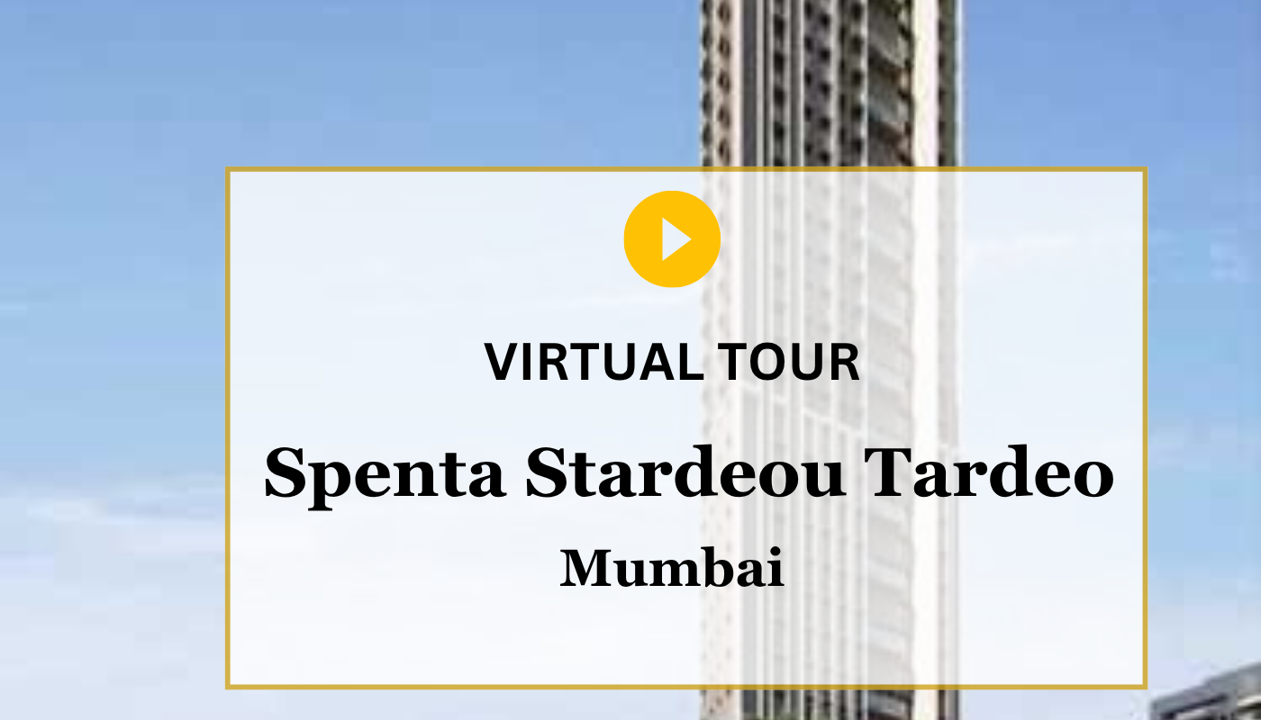 Spenta Stardeous Tardeo Mumbai Virtual Site Visit