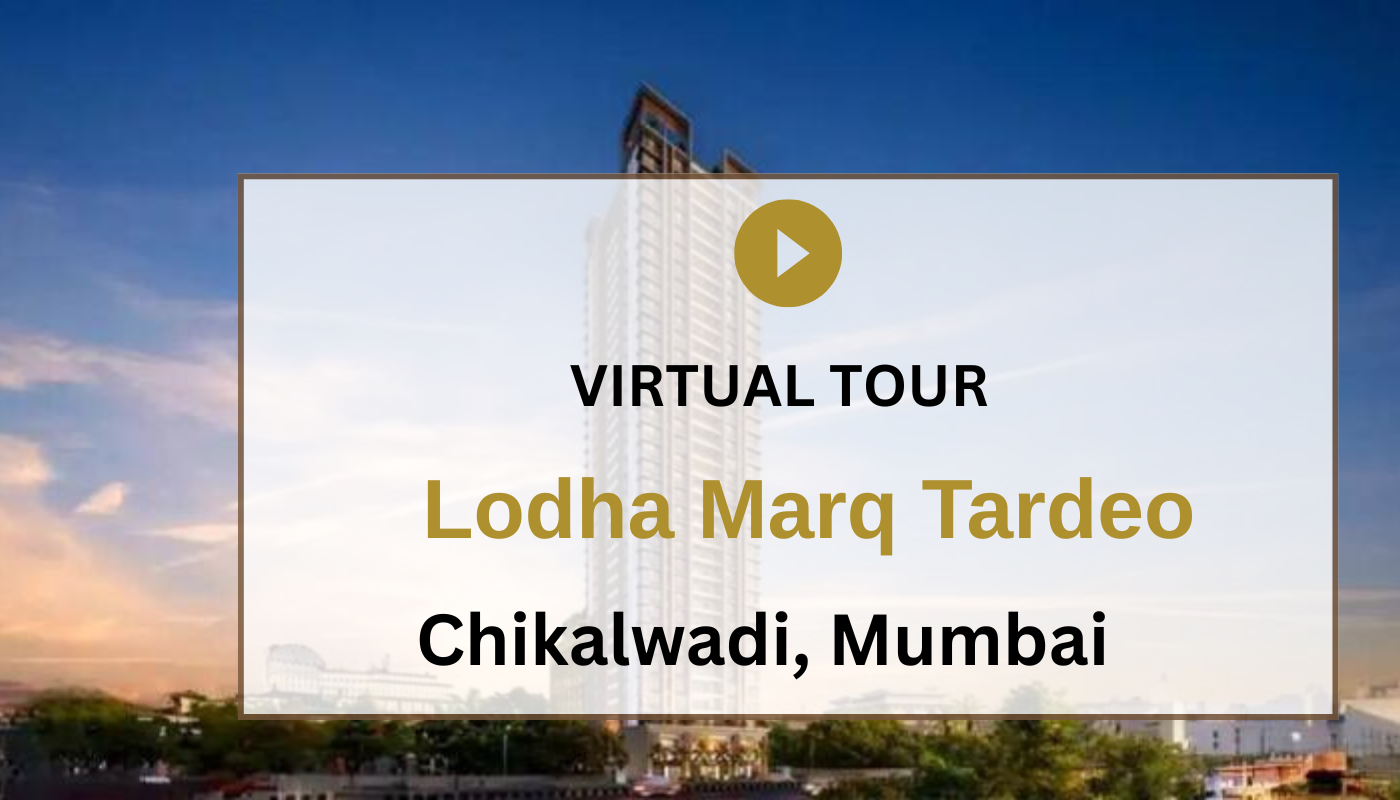 Lodha Marq Tardeo Virtual Site Visit