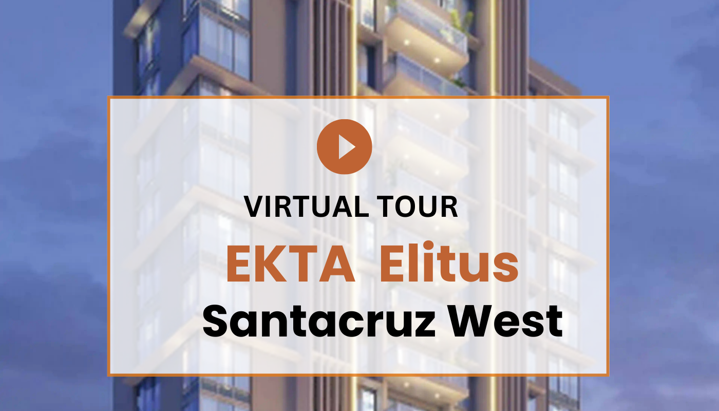 Ekta Elitus Santacruz West Virtual Site Visit