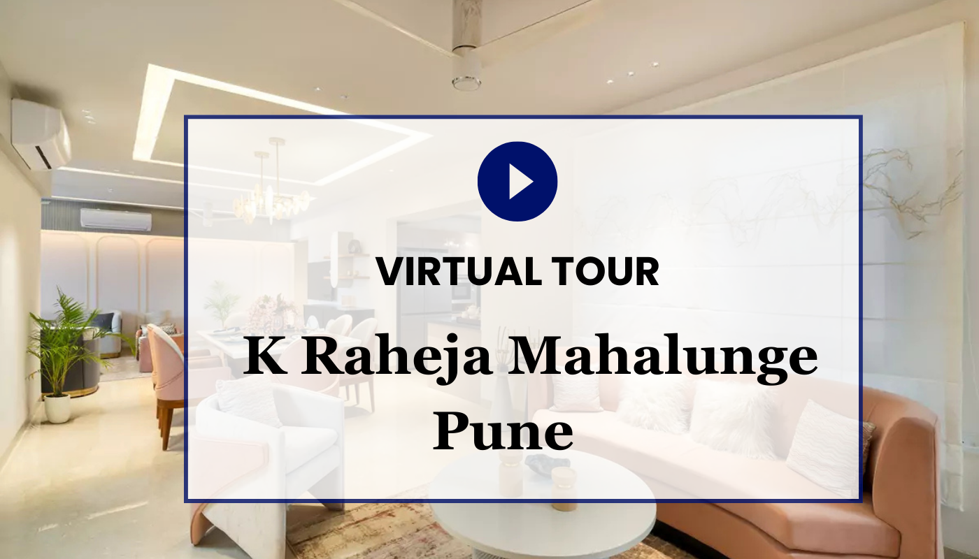K Raheja Mahalunge Pune Virtual Site Visit