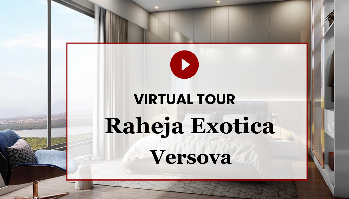 Raheja Exotica Versova Virtual Site Visit