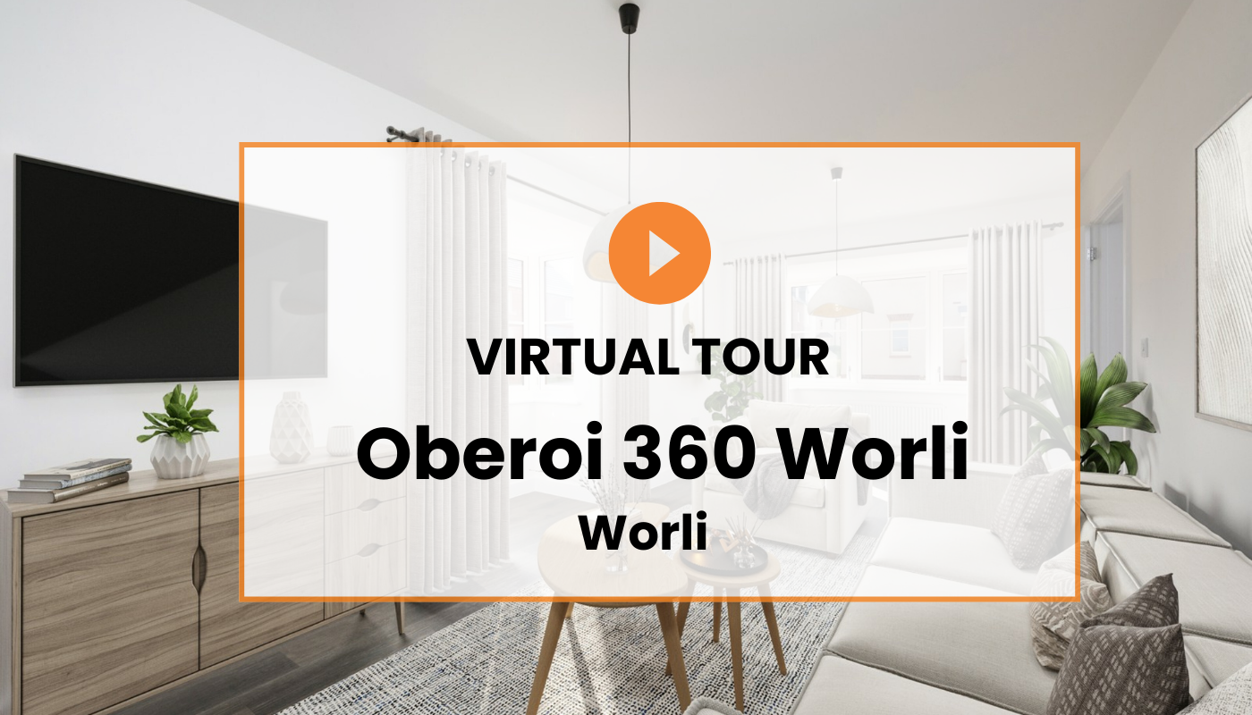 Oberoi 360 Worli Virtual Site Visit