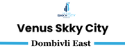 Venus Skky City Dombivli East