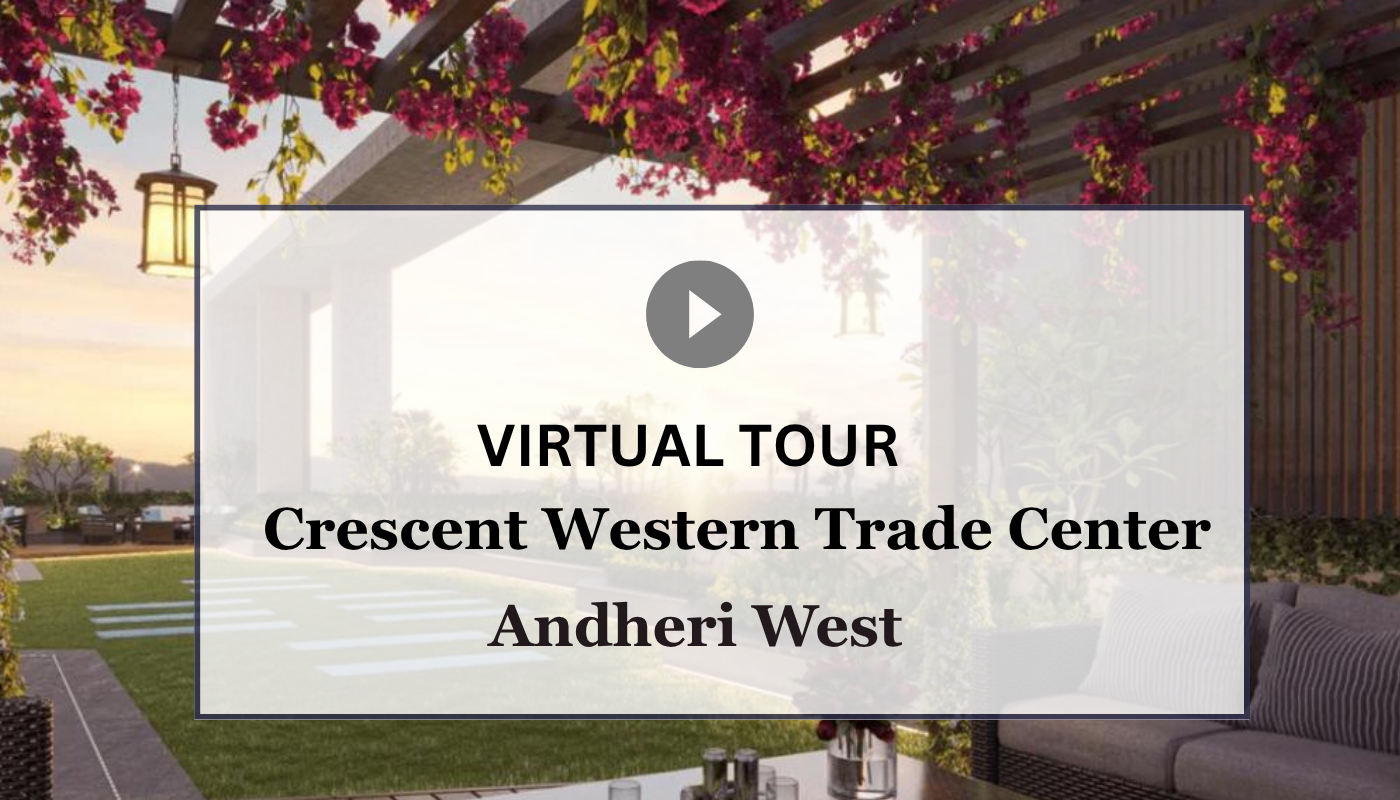 Crescent Western Trade Center Andheri Virtual Site Visit