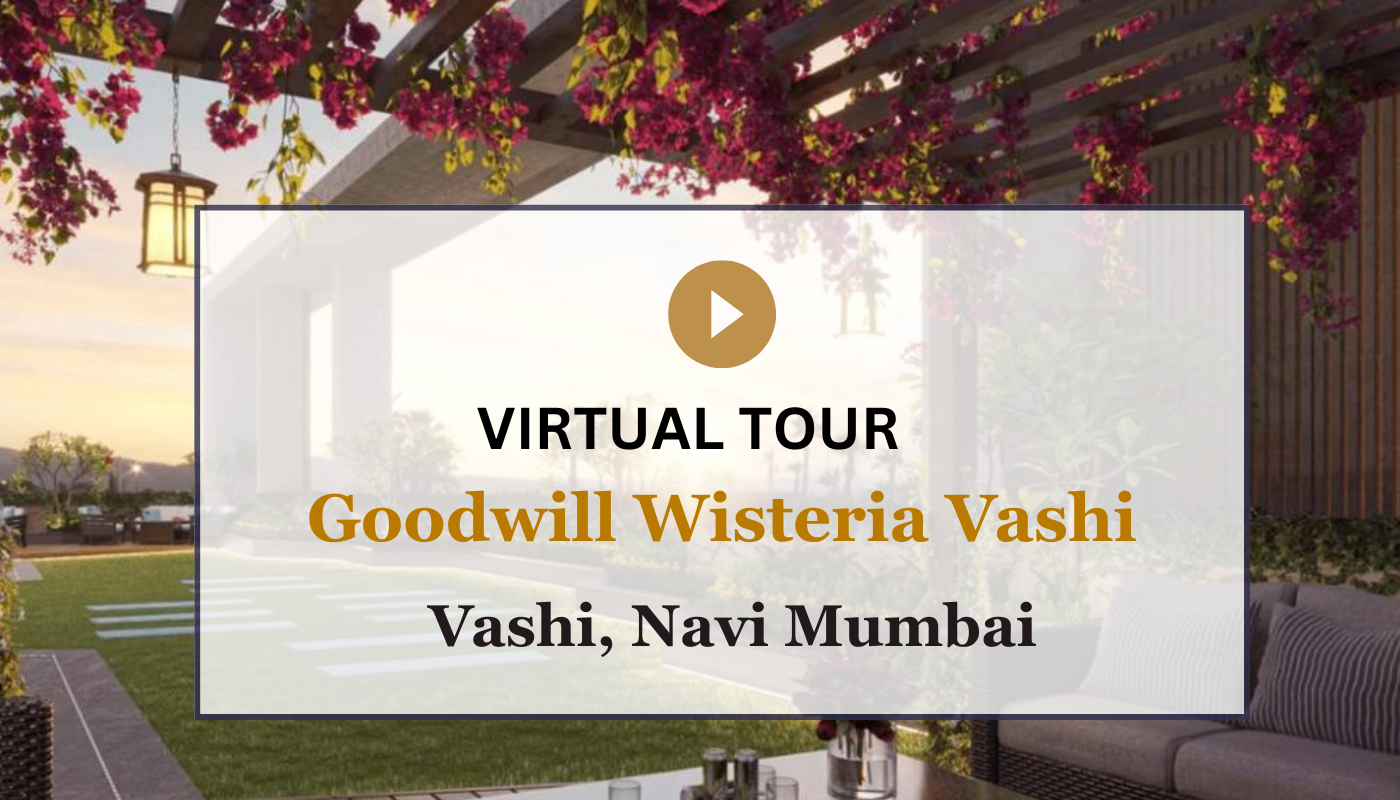 Goodwill wisteria vashi Virtual Site Visit