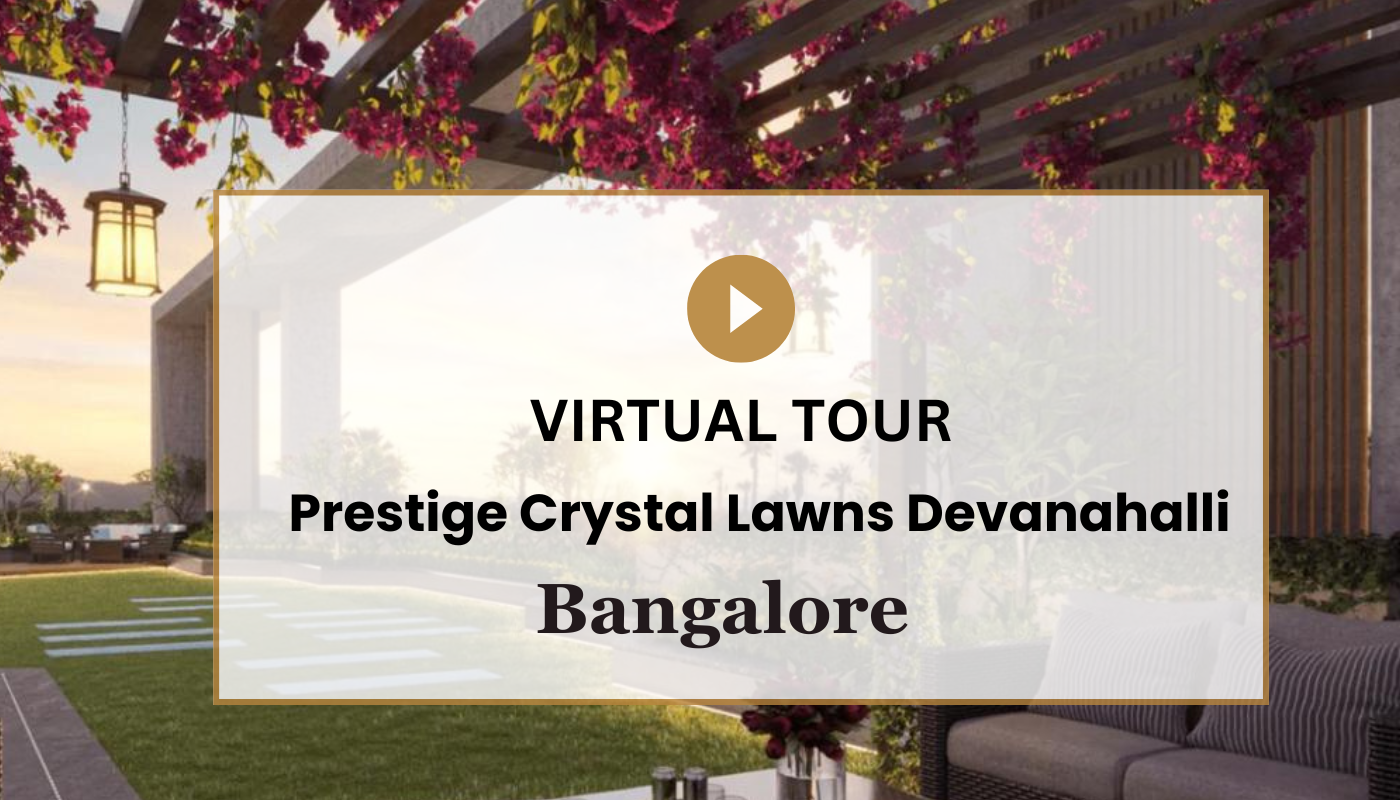 Prestige Crystal Lawns Devanahalli Virtual Site Visit