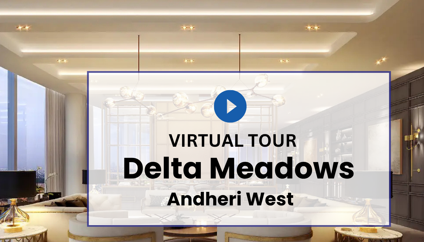 Delta Meadows Andheri West Virtual Site Visit