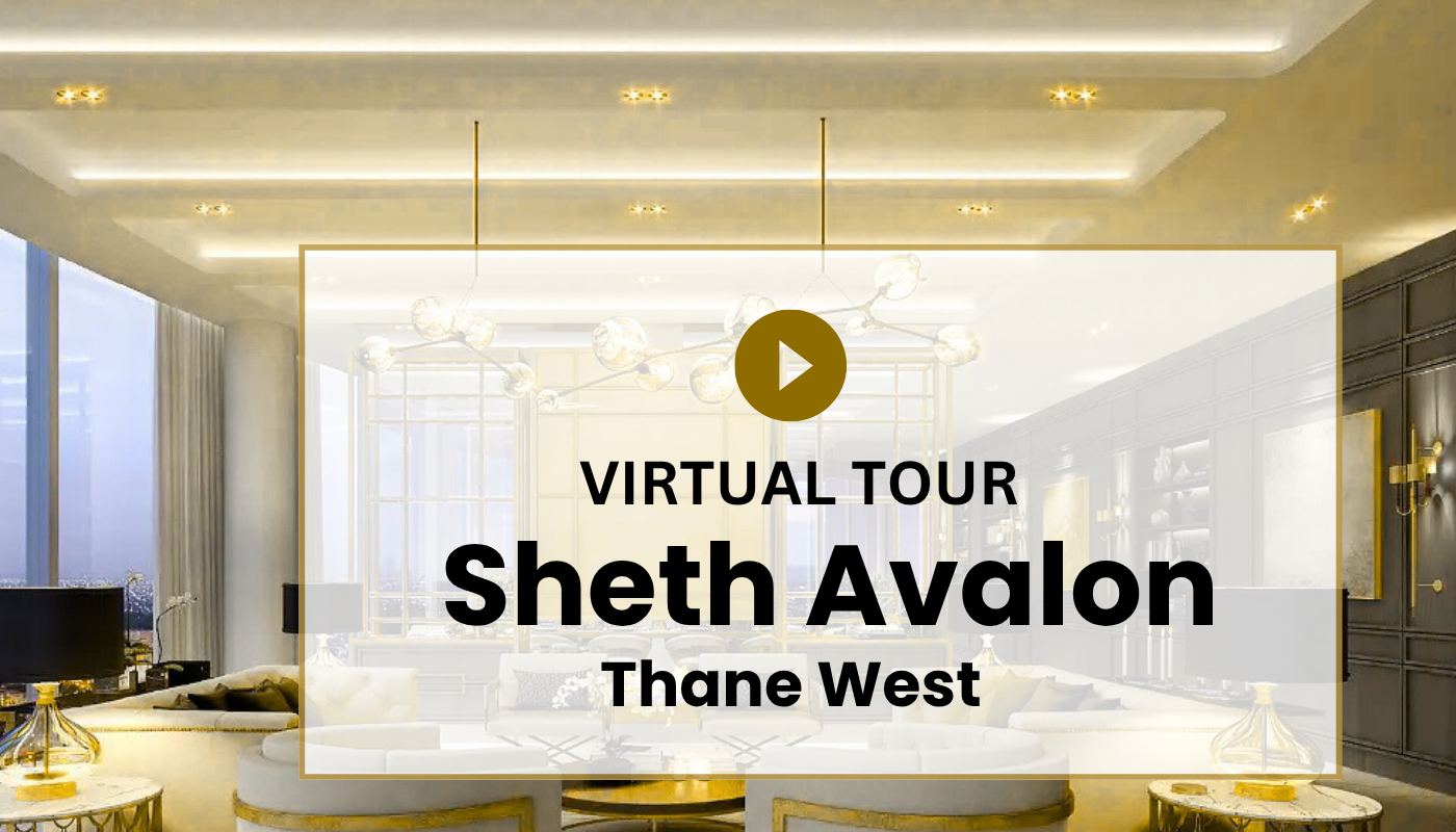 Sheth Avalon Thane West Virtual Site Visit