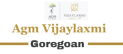 AGM Vijaylaxmi Goregoan