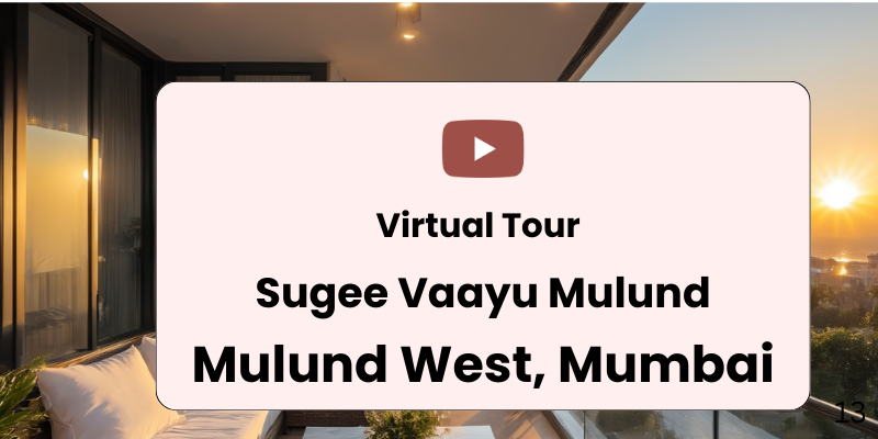 Sugee Vaayu Mulund West Virtual Site Visit