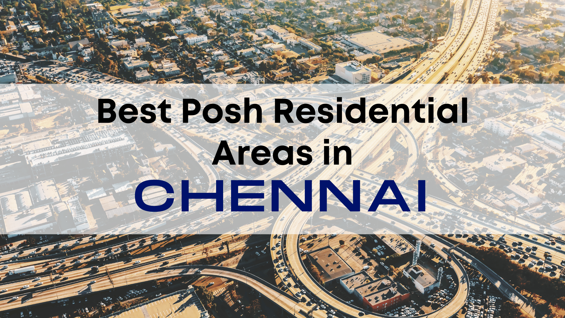 Posh Residential Areas in Chennai