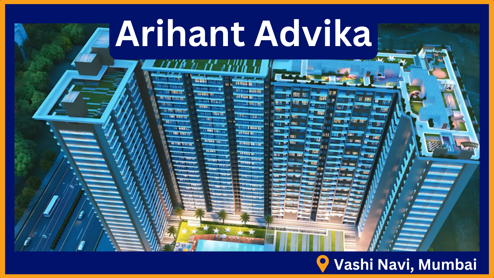 An overview of Arihant Advika Vashi Sector 9.