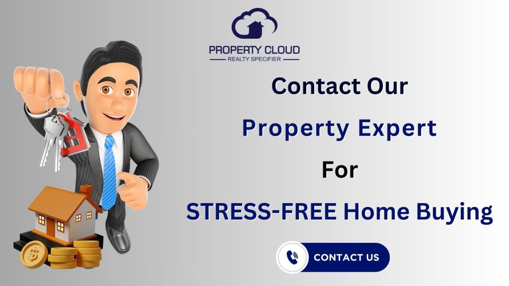 Get in touch with PropertyCloud for expert guidance on buying your dream home.
