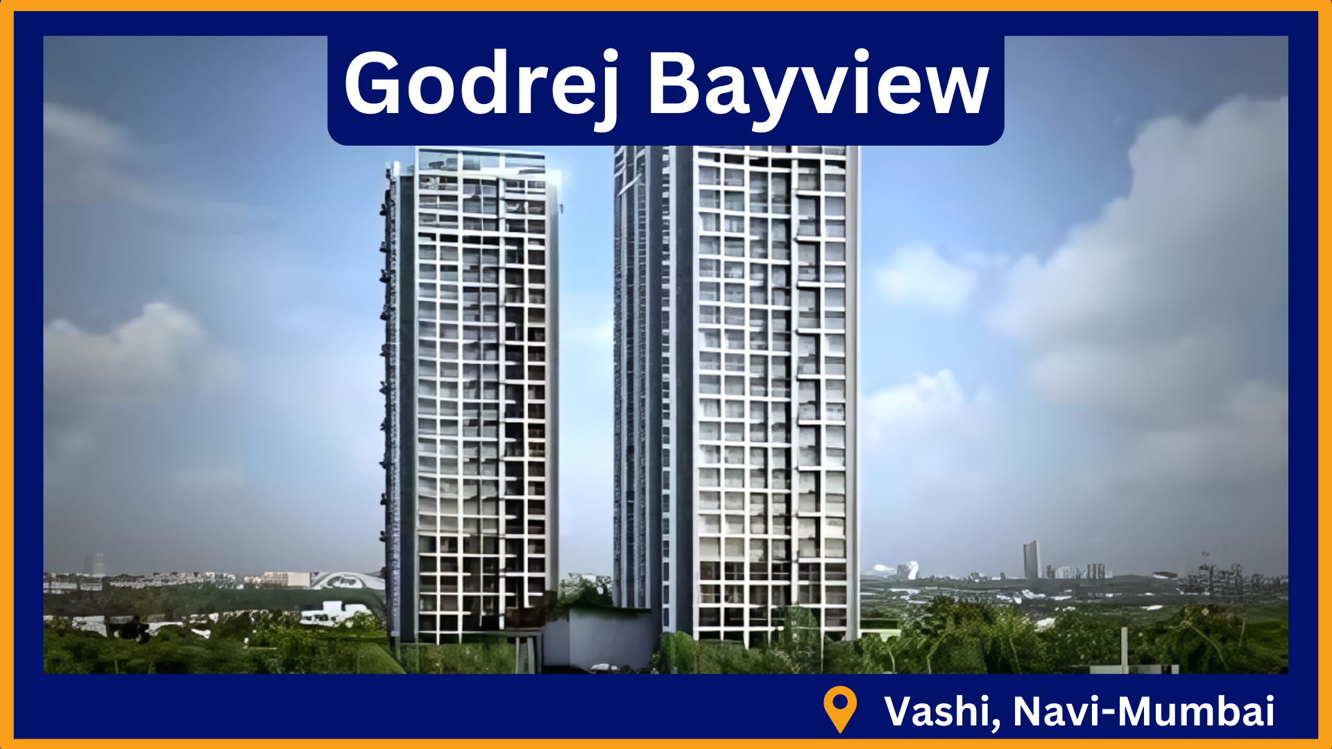 An overview of Godrej Bayview Vashi, Navi Mumbai.