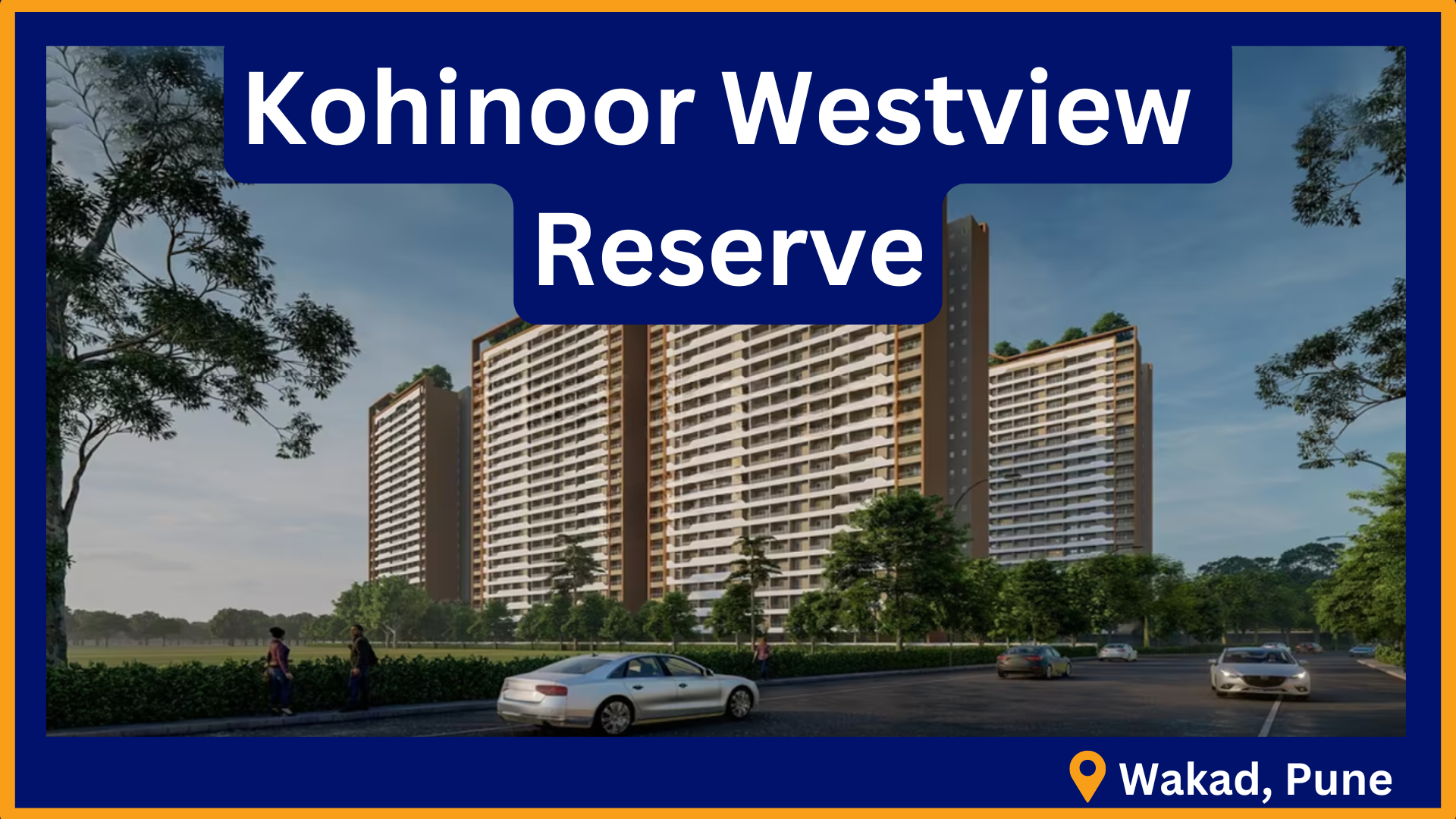 Kohinoor Westview Reserve details.