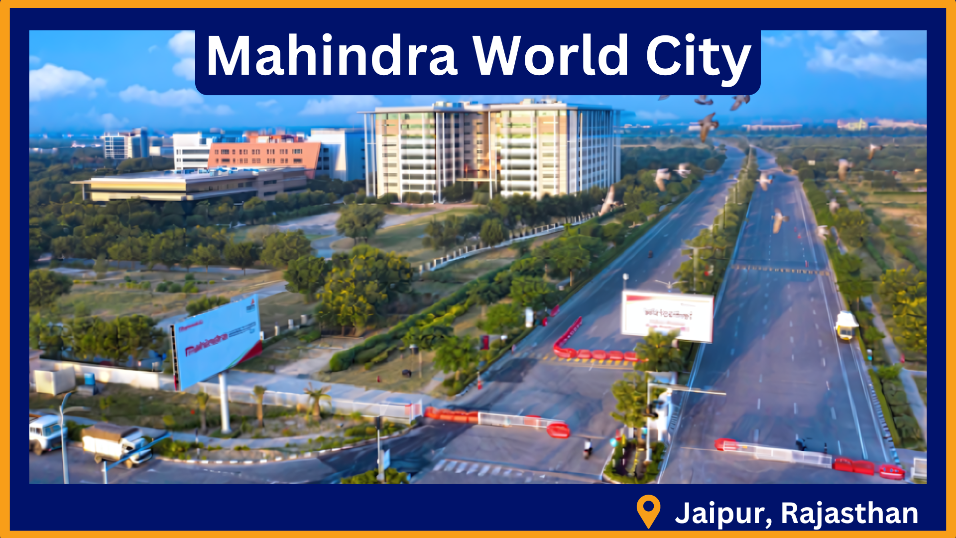 Mahindra World City, in Jaipur, Rajasthan