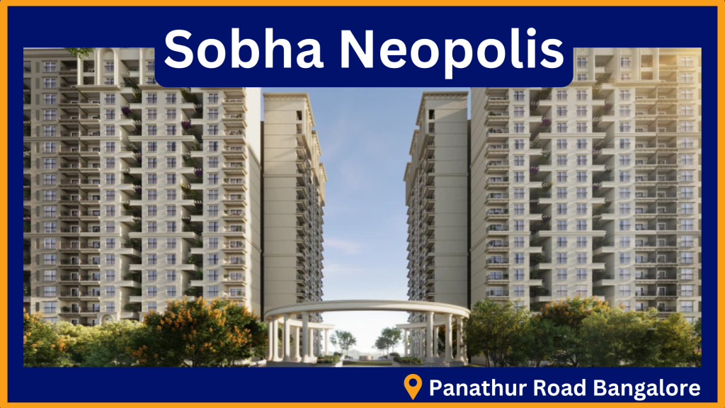 An overview of Sobha Neopolis Bangalore.