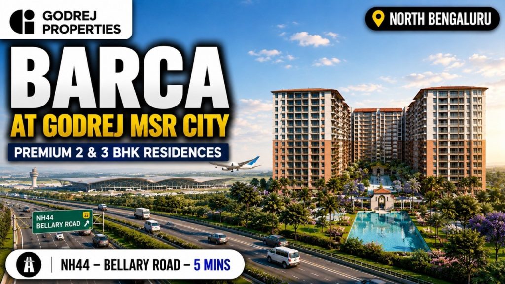 Barca at Godrej MSR City Bangalore: Price, Floor Plans & Amenities Barca at Godrej MSR City