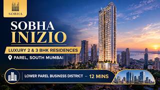 Sobha Inizio Parel: 2 & 3 BHK Price & Floor Plans