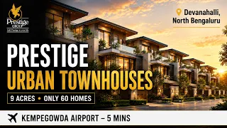 Prestige Urban Townhouse Devanahalli: 4 BHK Price & Plans Prestige Urban Townhouse Devanahalli: 4 BHK Price & Plans