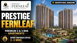 Prestige Fernleaf Sarjapur Road: 2 & 3 BHK Price Prestige Fernleaf Sarjapur Road: 2 & 3 BHK Price