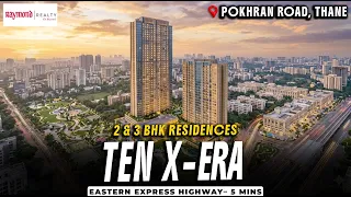 Raymond Realty Ten X ERA: 2 & 3 BHK Price, Plans & Amenities Raymond Realty Ten X ERA: 2 & 3 BHK Price, Plans & Amenities