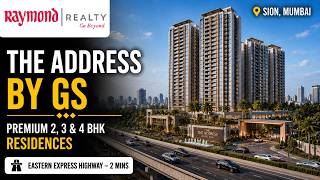 Raymond Realty The Address By GS Sion: 2, 3 & 4 BHK Price, Plans & Amenities Raymond Realty The Address By GS Sion: 2, 3 & 4 BHK Price, Plans & Amenities