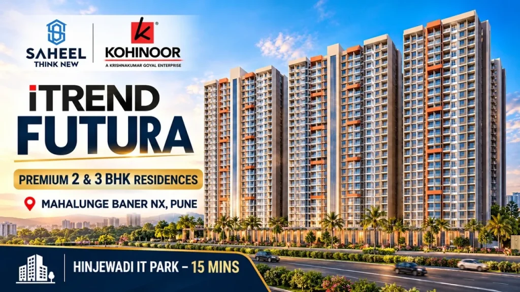 ITrend Futura Mahalunge: 2 & 3 BHK Price & Plans