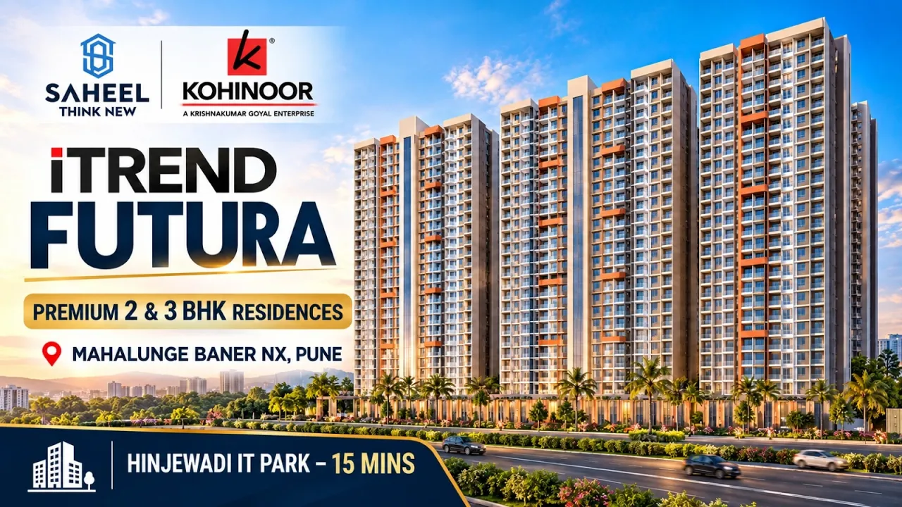 ITrend Futura Mahalunge: 2 & 3 BHK Price & Plans