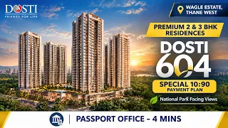Dosti 604 Thane West | Price, Floor Plans & Amenities