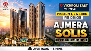 Ajmera Solis Vikhroli East Mumbai | 1, 2 & 3 BHK Ajmera Solis Vikhroli East Mumbai | 1, 2 & 3 BHK